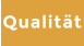 Qualität