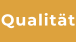 Qualität