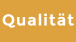 Qualität