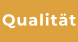 Qualität